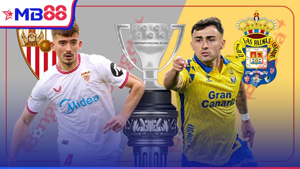 MB88 Nhận định bóng đá, soi kèo nhà cái Sevilla vs Las Palmas: 1h00, ngày 14/5/2025