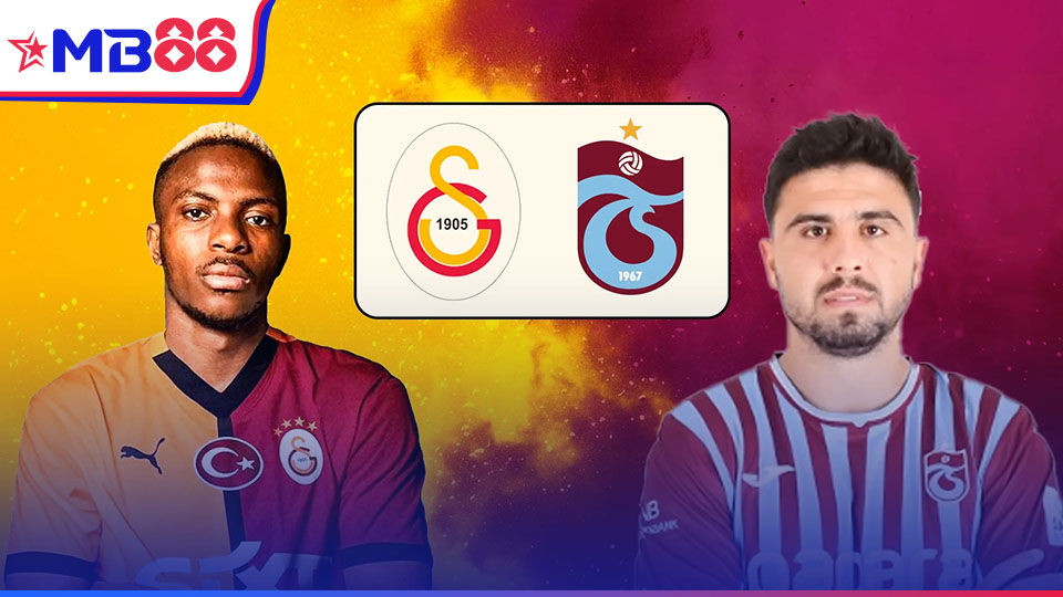 MB88 Nhận định bóng đá, soi kèo nhà cái Trabzonspor vs Galatasaray: 0h45, ngày 15/5/2025